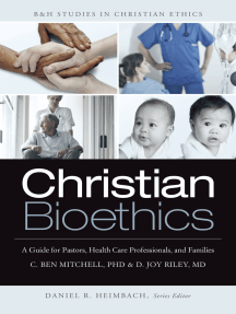 Christian Bioethics by C. Ben Mitchell, D. Joy Riley, MD (Ebook ...