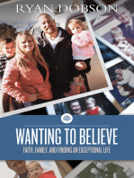 Wanting to Believe: Faith, Family, and Finding an Exceptional Life