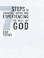 7 Steps to Knowing, Doing and Experiencing the Will of God