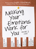 Making Your Emotions Work for You: Coping with Stress, Avoiding Burnout, Overcoming Fear . . . and More
