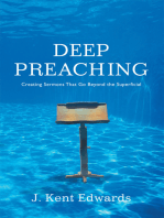 Deep Preaching: Creating Sermons that Go Beyond the Superficial