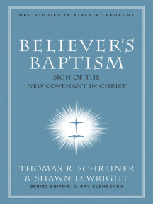 Believer's Baptism: Sign of the New Covenant in Christ