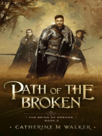 Path Of The Broken: The Being Of Dreams, #2