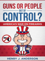 Guns Or People Out Of Control? America's War On Firearms