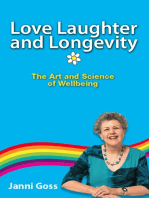 Love Laughter and Longevity: The Art and Science of Wellbeing