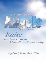 Conversations with Angels: Raise Your Inner Vibration Mentally and Emotionally