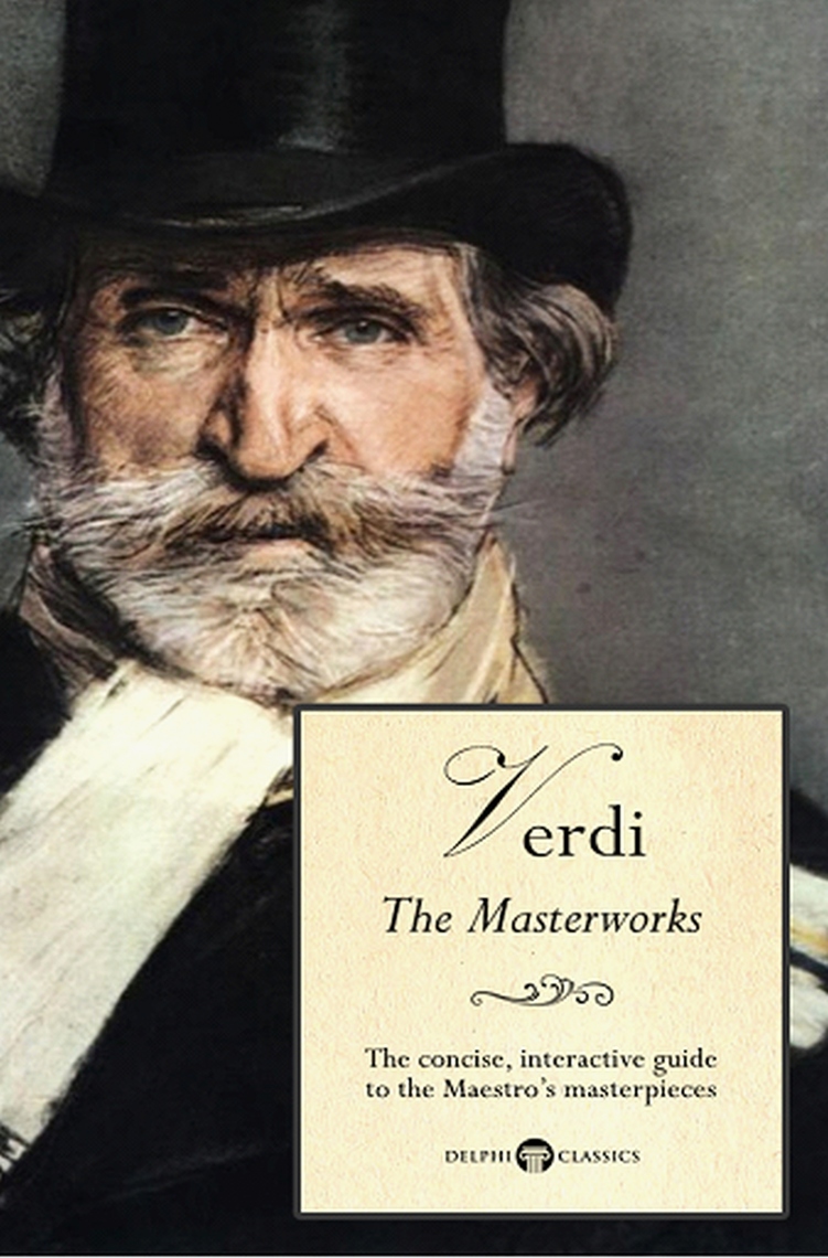 Read Delphi Masterworks of Giuseppe Verdi (Illustrated) Online by Peter