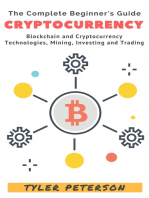 Cryptocurrency: The Complete Beginner's Guide - Blockchain and Cryptocurrency, Technologies, Mining, Investing and Trading