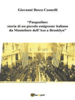 Pasqualino. Storia di un piccolo emigrante italiano da Montefiore dell'Aso a Brooklyn-New York