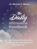 The Daily Affirmation Handbook: Affirmations For Attracting Health, Wealth And Happiness Into Your Life