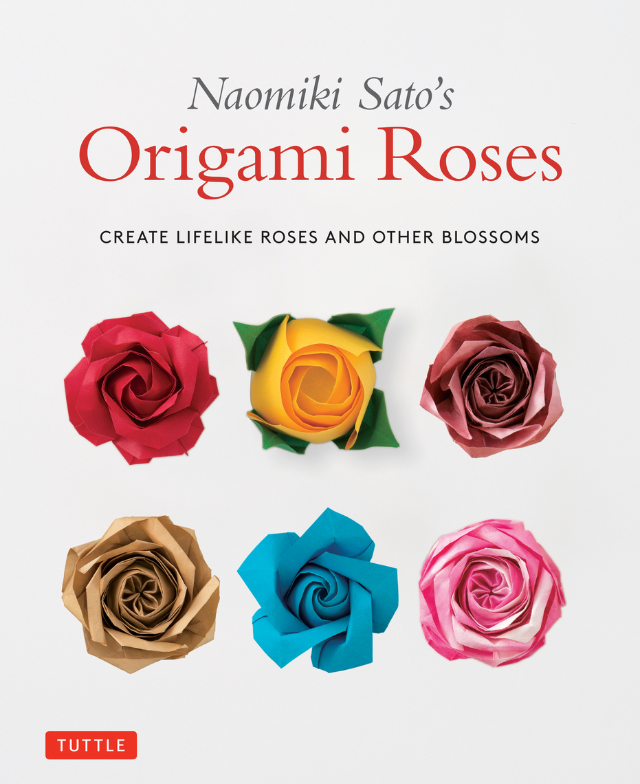 Naomiki Sato's Origami Roses by Naomiki Sato Book Read Online