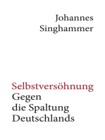 Selbstversöhnung – Gegen die Spaltung Deutschlands