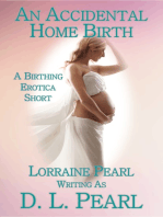 An Accidental Home Birth: A Birthing Erotica Short