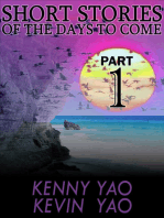 Short Stories Of The Days To Come: Part One