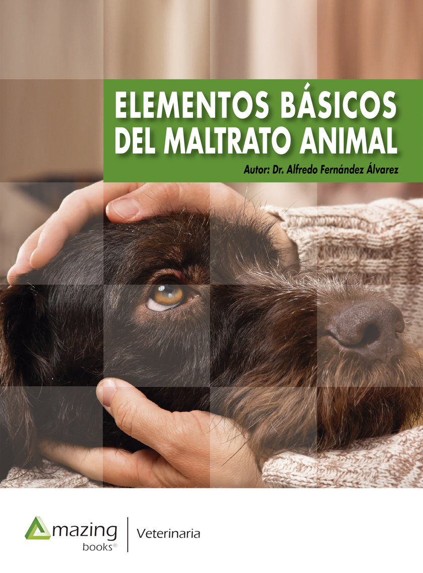 Lea Elementos básicos del maltrato animal de Alfredo Fernández Álvarez