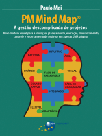 PM Mind Map®: a gestão descomplicada de projetos: Novo modelo visual para a iniciação, planejamento, execução, monitoramento, controle e encerramento de projetos em apenas uma página