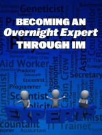 Becoming an Overnight Expert Through IM