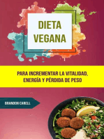 Dieta Vegana: Para Incrementar La Vitalidad, Energía Y Pérdida De Peso.: Dieta vegana.