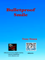 Bulletproof Smile