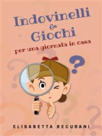 Indovinelli & giochi per una giornata in casa