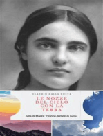 Le nozze del cielo con la terra: Vita di Madre Yvonne-Aimée di Gesù