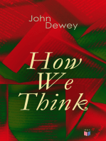 How We Think: Including Essays in Experimental Logic; Creative Intelligence; Human Nature & Conduct, Leibniz's New Essays...