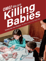 OMG. We Are Killing Babies