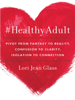 #HealthyAdult: Pivot from Fantasy to Reality, Confusion to Clarity, Isolation to Connection