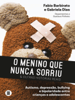 O menino que nunca sorriu e outras histórias reais: Autismo, depressão, bullying e bipolaridade entre crianças e adolescentes