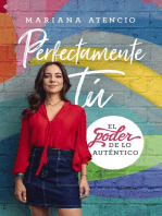 Perfectamente tú: El poder de lo auténtico