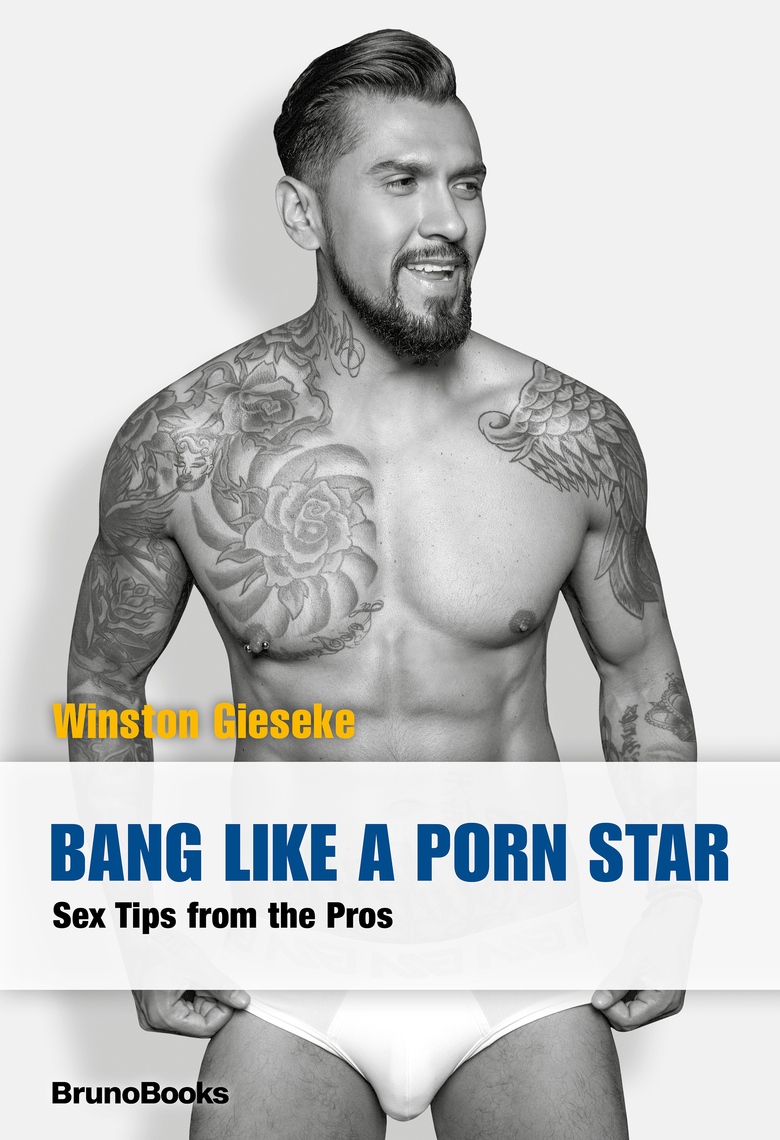 Sex Gips Download - Bang Like a Porn Star by Winston Gieseke - Ebook | Scribd