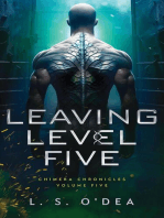 Leaving Level Five: Chimera Chronicles, #5