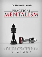Practical Mentalism: Tapping The Power Of Your Mind For Everyday Victory