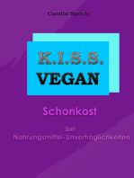 K.I.S.S. Vegan - Schonkost bei Nahrungsmittelunverträglichkeiten