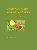 Maulwurf, Maus und miese Monster: Wachholderbäumer Tiergeschichten