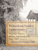 Richardson-Sinkler Connections: Planting, Politics, Horses, and Family Life, 1769-1853