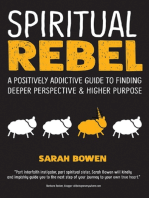 Spiritual Rebel: A Positively Addictive Guide to Finding Deeper Perspective and Higher Purpose