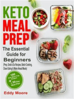 Keto Meal Prep: The Essential Guide for Beginners with 100 Keto Meal Prep Recipes and a 30-Day Meal Plan (Prep, Grab & Go Recipes, Batch Cooking, Clean Eating & Make Ahead Meals)
