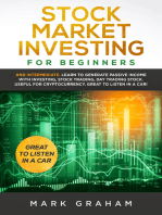 Stock Market Investing for Beginners: And Intermediate. Learn to Generate Passive Income with Investing, Stock Trading, Day Trading Stock. Useful for Cryptocurrency. Great to Listen in a Car!