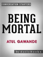 Being Mortal: Medicine and What Matters in the End​​​​​​​ by Atul Gawande | Conversation Starters