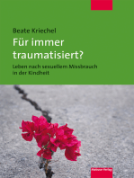 Für immer traumatisiert?: Leben nach sexuellem Missbrauch in der Kindheit