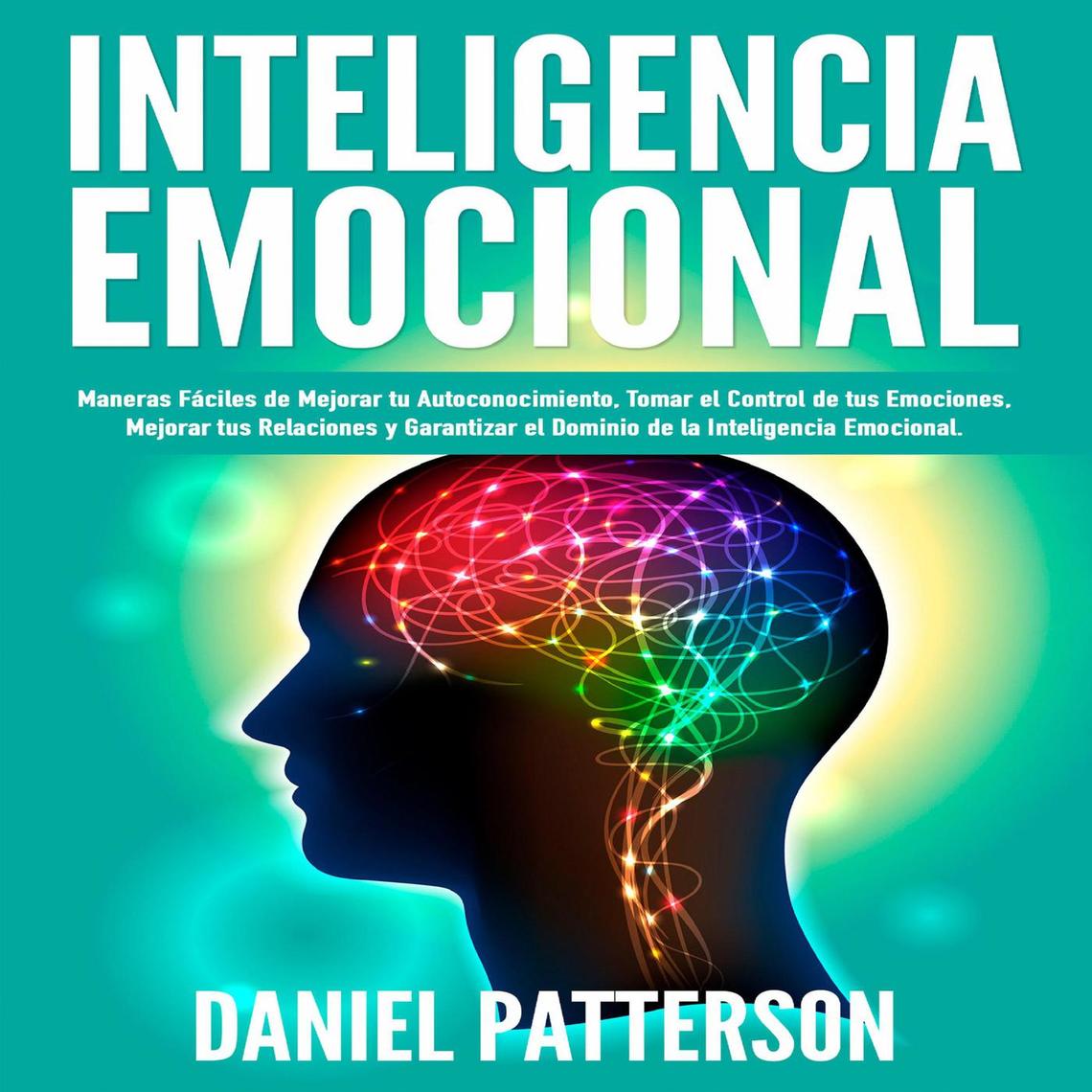 Inteligencia Emocional, Maneras Fáciles de Mejorar tu