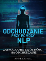 Odchudzanie przy pomocy NLP - Manipuluj swoją podświadomością dla swojej wymarzonej figury: utrata masy ciała - stań się szczupły