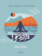 Diccionario del Yoga: Historia, práctica, filosofía y mantras