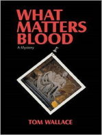 What Matters Blood: A Jack Dantzler Mystery, #1