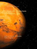 Mars ein Mysterium offenbart sich: und eine Odyssee zu fremden Welten beginnt