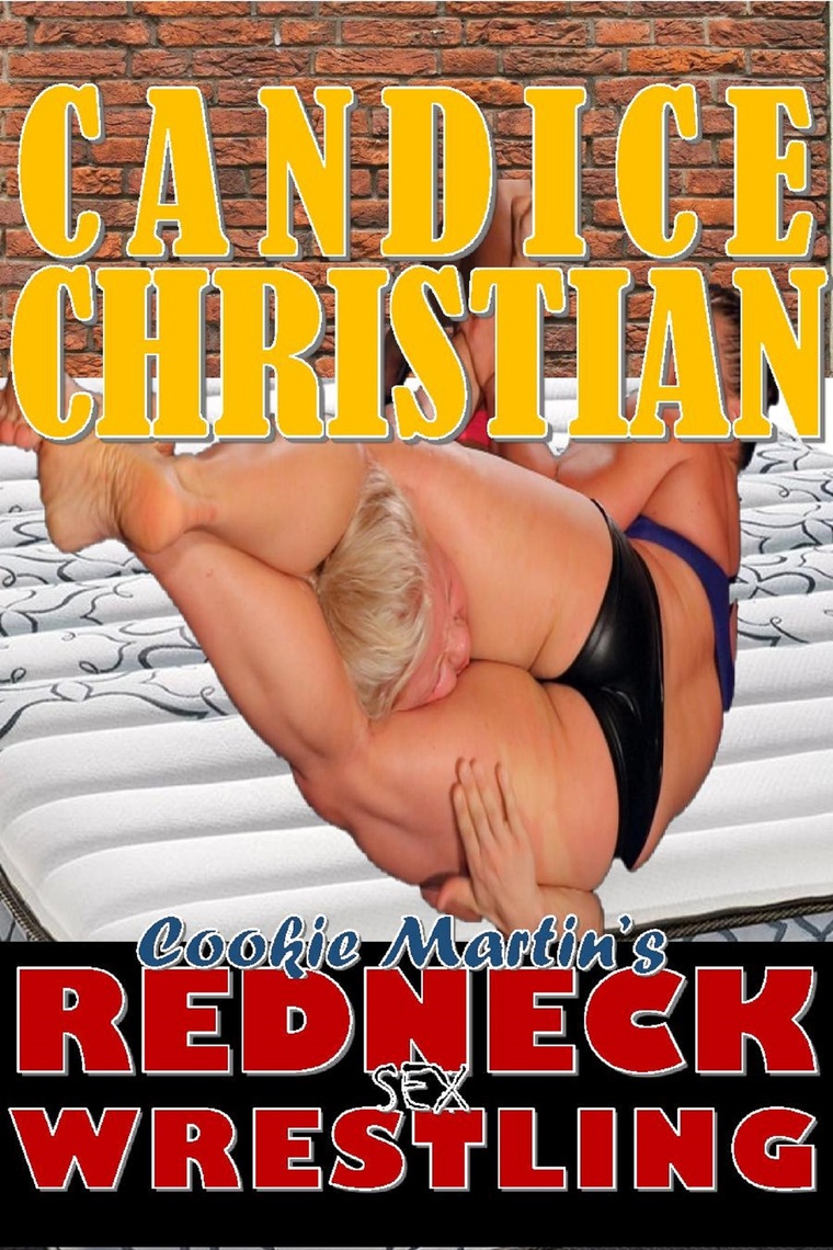 Cookie Martins Redneck Sex Wrestling by Candice Christian