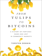 From Tulips to Bitcoins: A History of Fortunes Made and Lost in Commodity Market