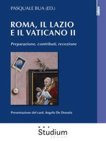 Roma, il Lazio e il Vaticano II: Preparazione, contributi, recezione