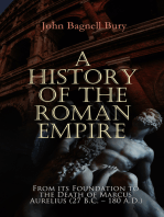 A History of the Roman Empire: From its Foundation to the Death of Marcus Aurelius (27 B.C. – 180 A.D.)